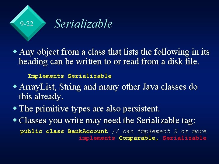9 -22 Serializable w Any object from a class that lists the following in