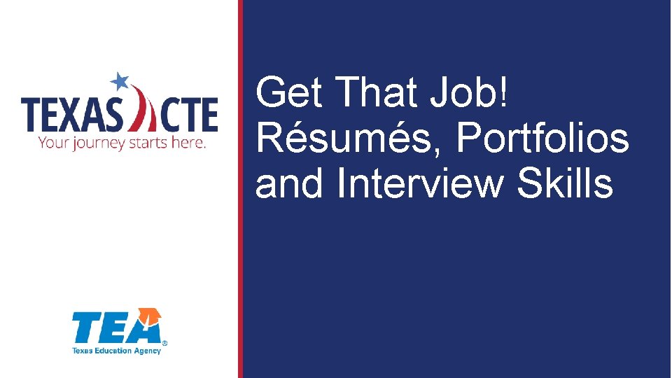 Get That Job! Résumés, Portfolios and Interview Skills 