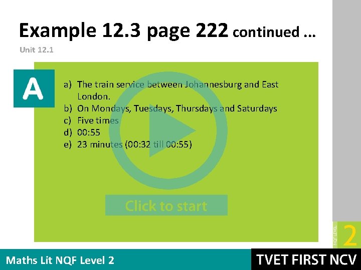 Example 12. 3 page 222 continued. . . Unit 12. 1 a) The train