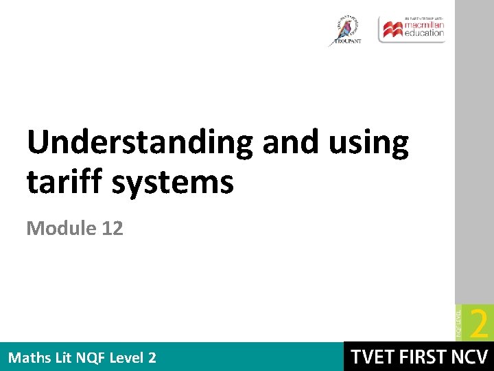 Understanding and using tariff systems Module 12 Maths Lit NQF Level 2 