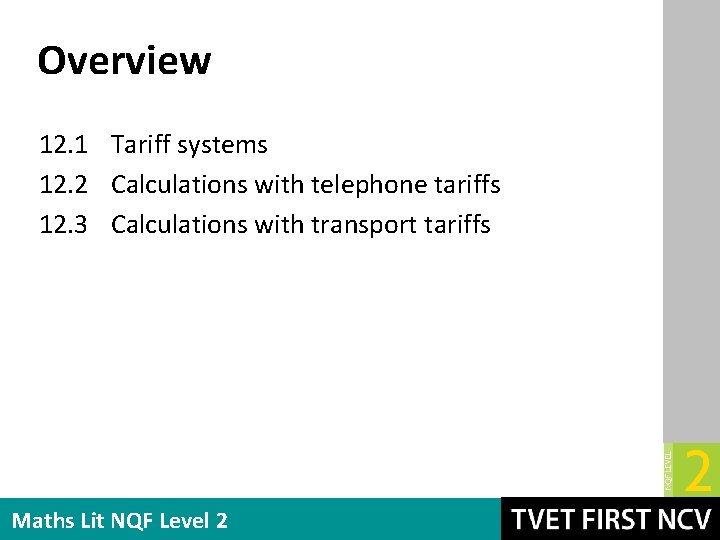 Overview 12. 1 Tariff systems 12. 2 Calculations with telephone tariffs 12. 3 Calculations