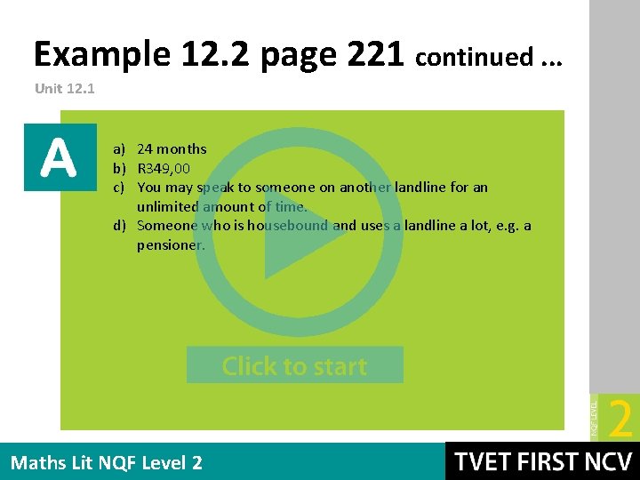 Example 12. 2 page 221 continued. . . Unit 12. 1 a) 24 months