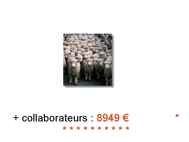 + collaborateurs : 8949 € ***** * 