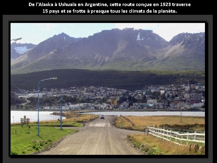 De l'Alaska à Ushuaïa en Argentine, cette route conçue en 1923 traverse 15 pays