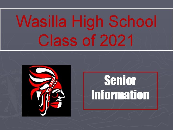 Wasilla High School Class of 2021 Senior Information 