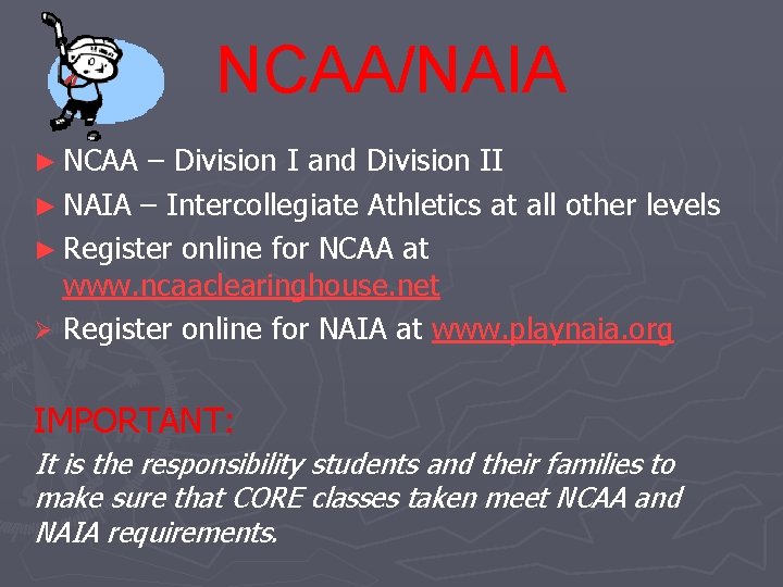 NCAA/NAIA ► NCAA – Division I and Division II ► NAIA – Intercollegiate Athletics