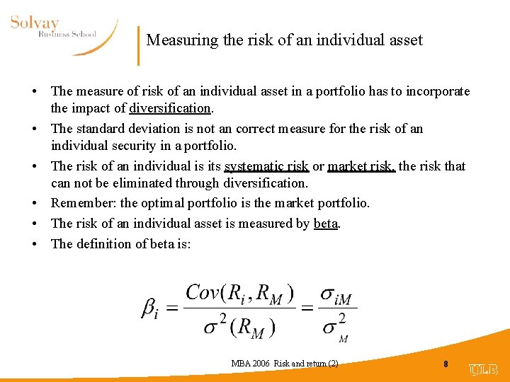 Measuring the risk of an individual asset • The measure of risk of an