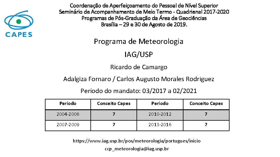 Coordenação de Aperfeiçoamento do Pessoal de Nível Superior Seminário de Acompanhamento de Meio Termo