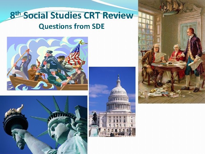 8 th Social Studies CRT Review Questions from SDE 