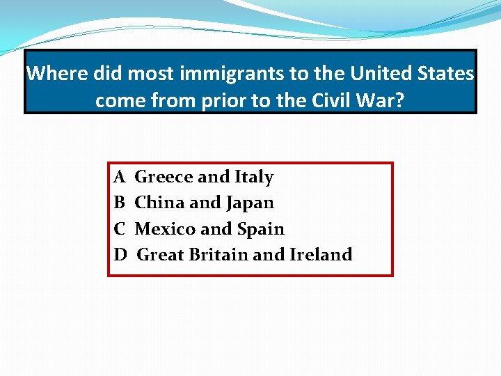 Where did most immigrants to the United States come from prior to the Civil