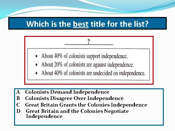 Which is the best title for the list? A B C D Colonists Demand