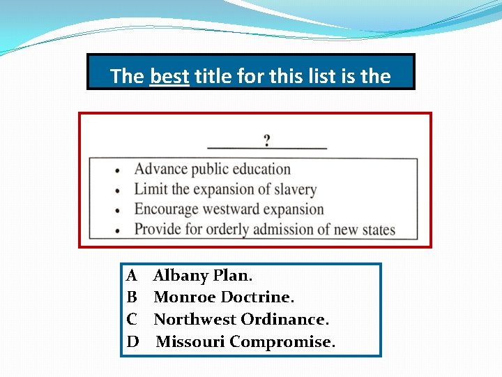 The best title for this list is the A B C D Albany Plan.