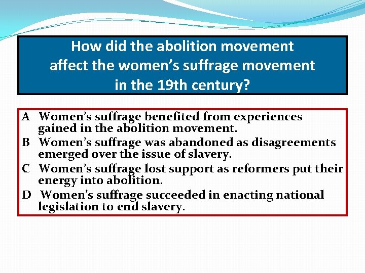 How did the abolition movement affect the women’s suffrage movement in the 19 th