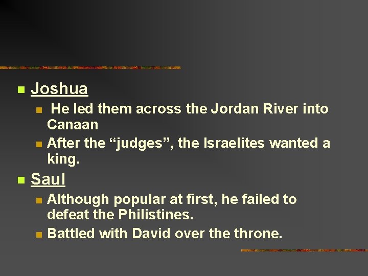 n Joshua n n n He led them across the Jordan River into Canaan