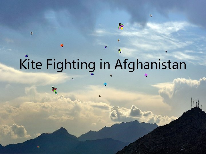 Kite Fighting in Afghanistan 
