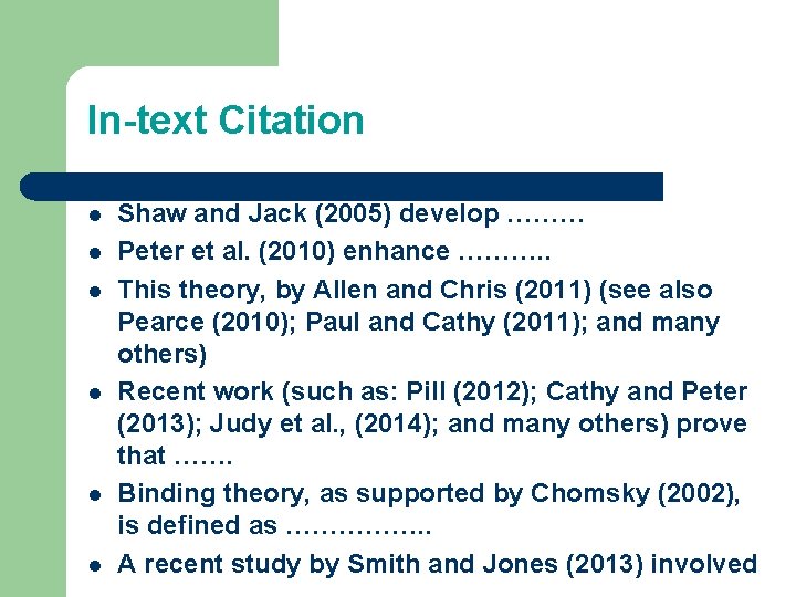 In-text Citation l l l Shaw and Jack (2005) develop ……… Peter et al.