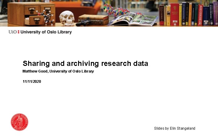 Sharing and archiving research data Matthew Good University