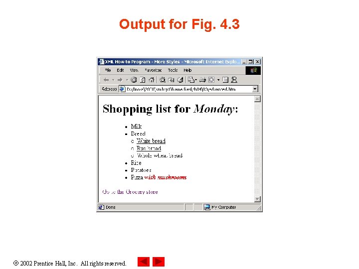 Output for Fig. 4. 3 2002 Prentice Hall, Inc. All rights reserved. 