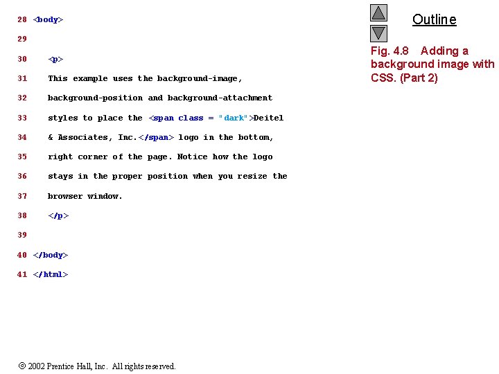 28 <body> Outline 29 30 <p> 31 This example uses the background-image, 32 background-position