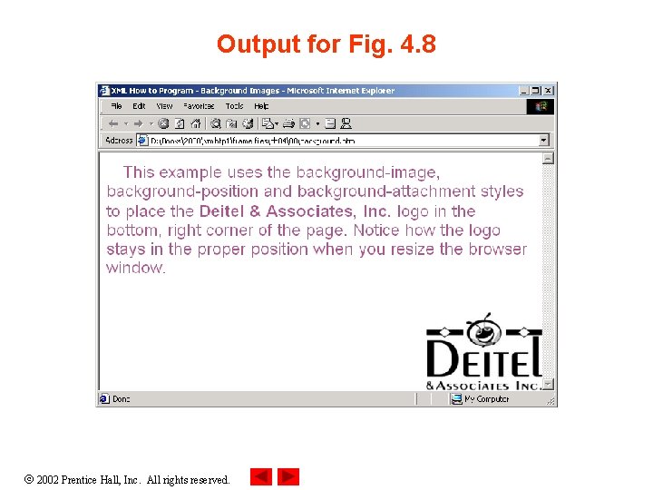 Output for Fig. 4. 8 2002 Prentice Hall, Inc. All rights reserved. 