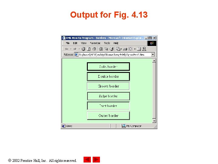 Output for Fig. 4. 13 2002 Prentice Hall, Inc. All rights reserved. 