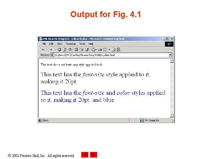 Output for Fig. 4. 1 2002 Prentice Hall, Inc. All rights reserved. 