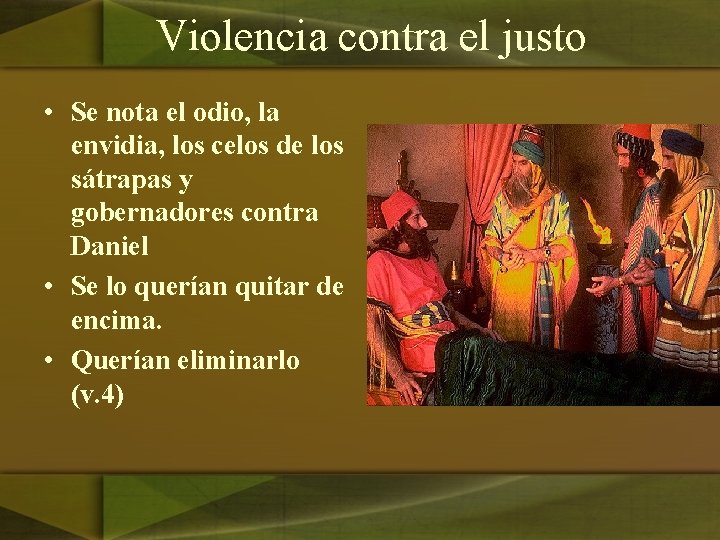 Violencia contra el justo • Se nota el odio, la envidia, los celos de