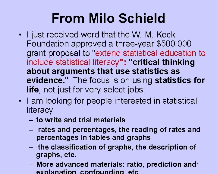 From Milo Schield • I just received word that the W. M. Keck Foundation