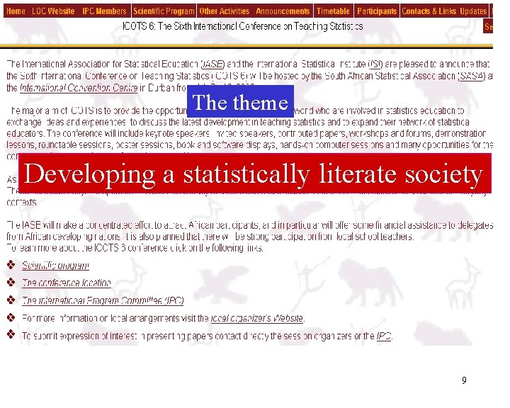 The theme Developing a statistically literate society 9 
