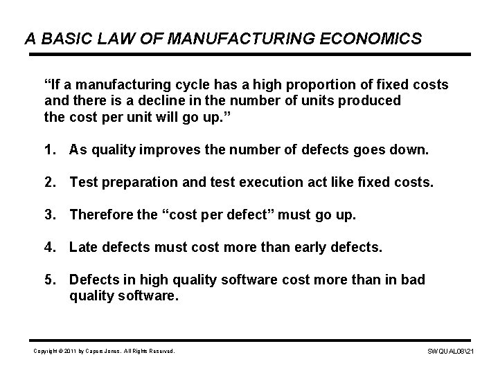 A BASIC LAW OF MANUFACTURING ECONOMICS “If a manufacturing cycle has a high proportion