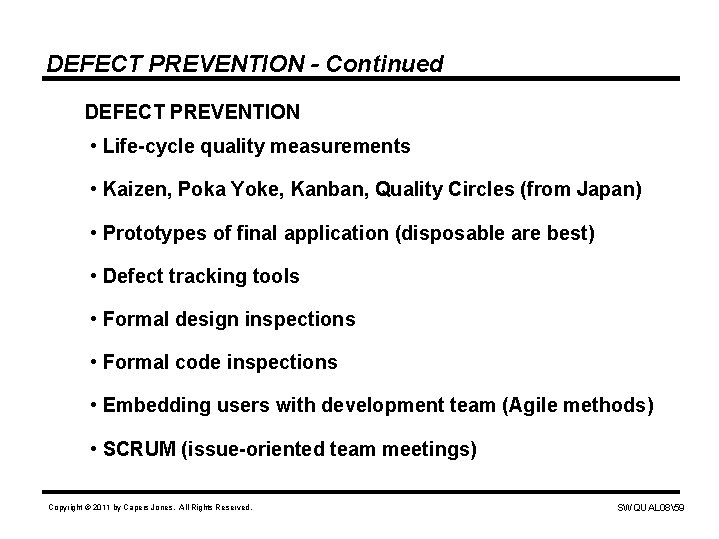 DEFECT PREVENTION - Continued DEFECT PREVENTION • Life-cycle quality measurements • Kaizen, Poka Yoke,