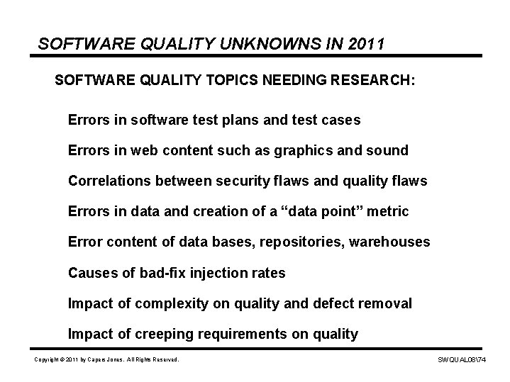 SOFTWARE QUALITY UNKNOWNS IN 2011 SOFTWARE QUALITY TOPICS NEEDING RESEARCH: Errors in software test
