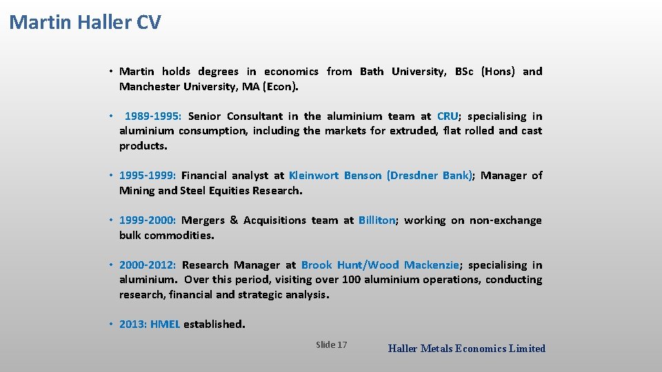 Martin Haller CV • Martin holds degrees in economics from Bath University, BSc (Hons)