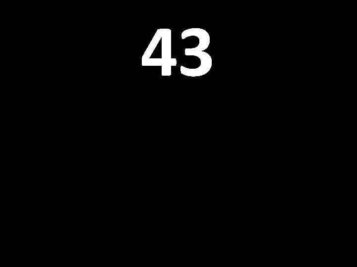 43 