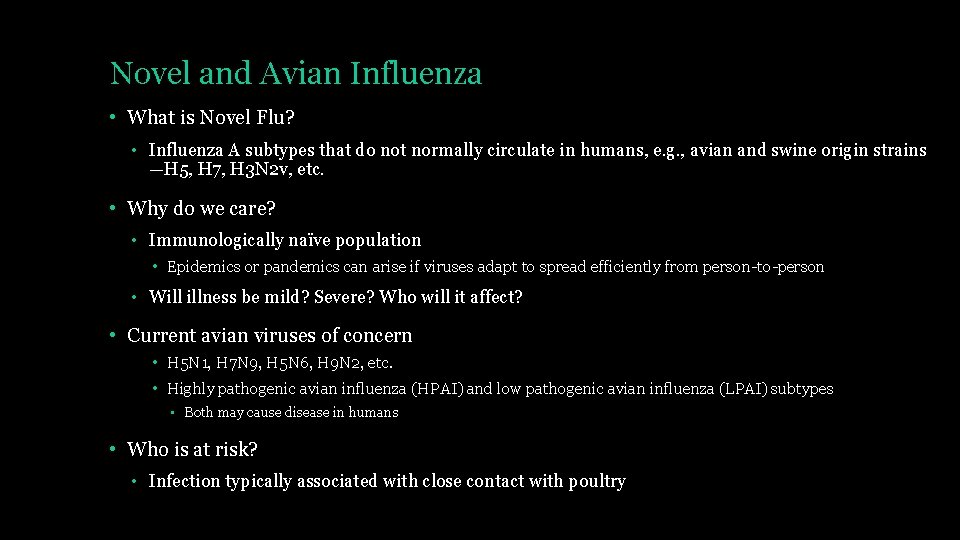 Novel and Avian Influenza • What is Novel Flu? • Influenza A subtypes that