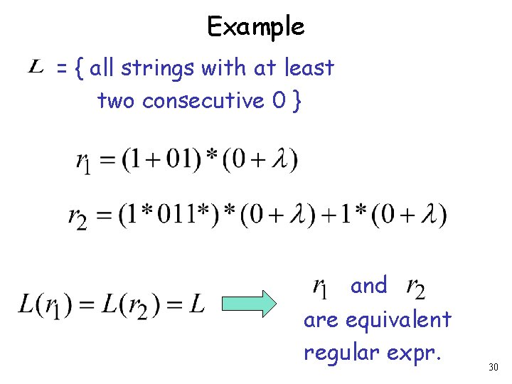 Example = { all strings with at least two consecutive 0 } and are