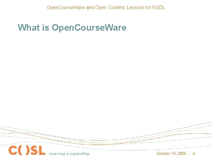 Open. Course. Ware and Open Content: Lessons for NSDL What is Open. Course. Ware