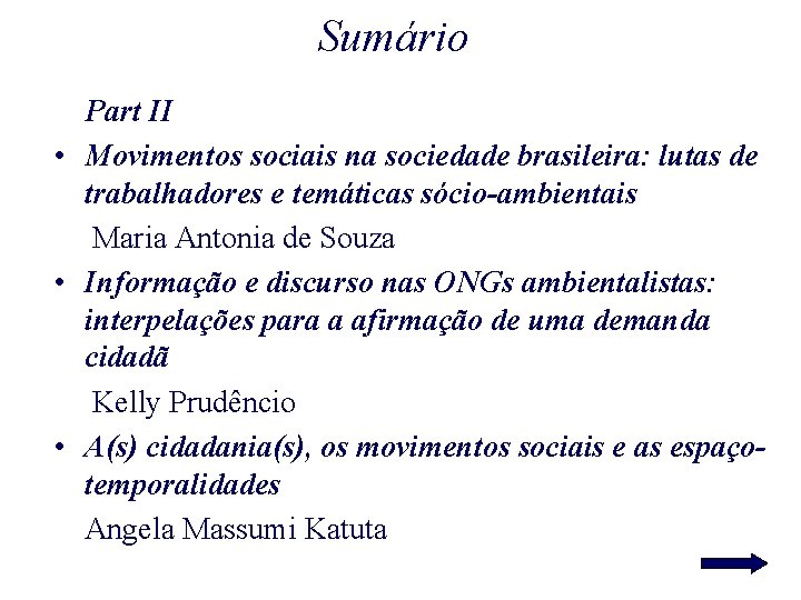 Sumário Part II • Movimentos sociais na sociedade brasileira: lutas de trabalhadores e temáticas