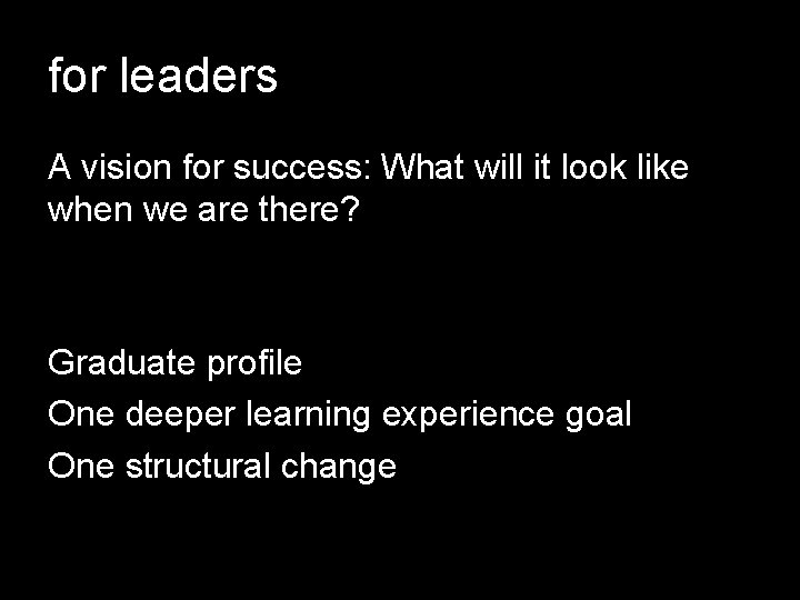 for leaders A vision for success: What will it look like when we are