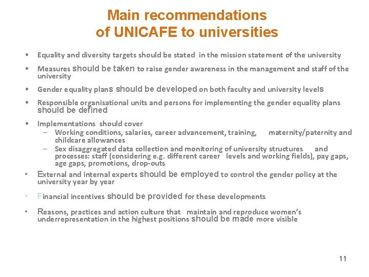 Main recommendations of UNICAFE to universities • Equality and diversity targets should be stated