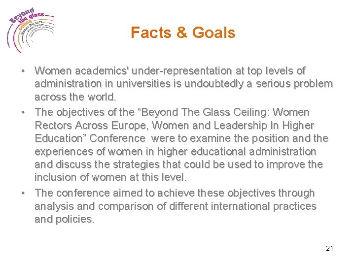 Facts & Goals • Women academics' under-representation at top levels of administration in universities