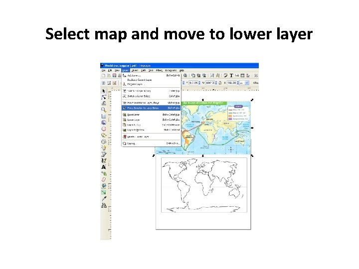 Select map and move to lower layer 