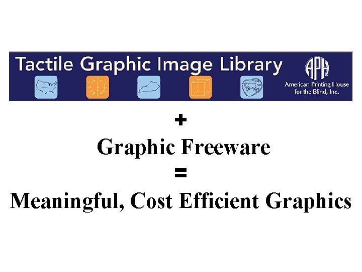 + Graphic Freeware = Meaningful, Cost Efficient Graphics 
