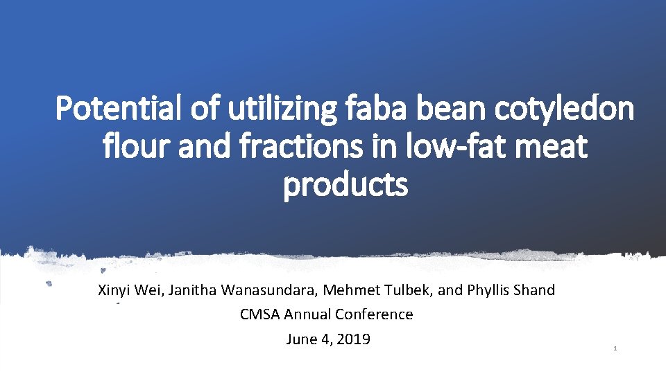 Potential of utilizing faba bean cotyledon flour and fractions in low-fat meat products Xinyi
