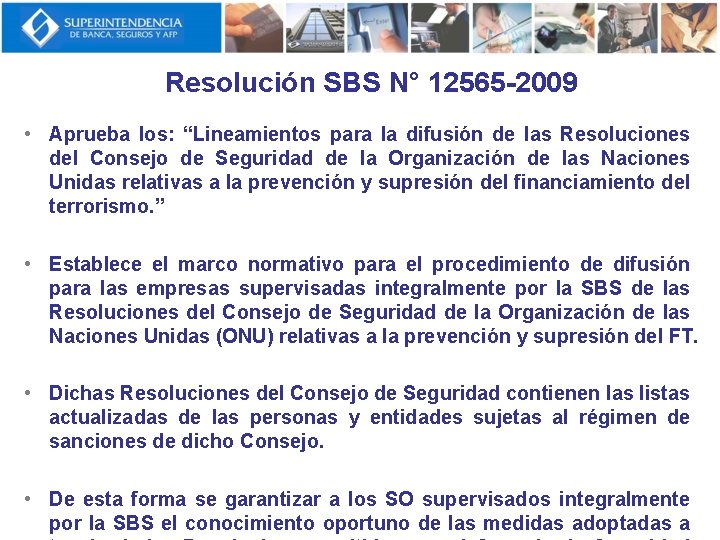 Resolución SBS N° 12565 -2009 • Aprueba los: “Lineamientos para la difusión de las