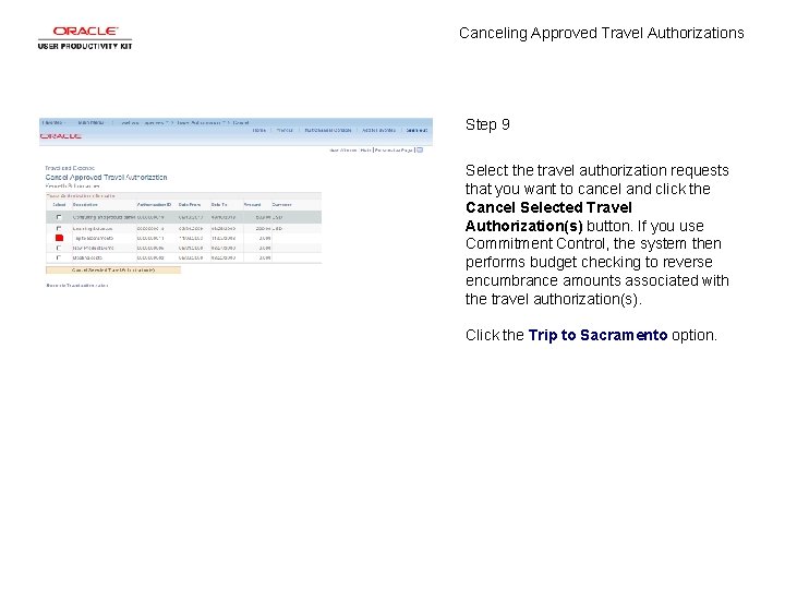 Canceling Approved Travel Authorizations Step 9 Select the travel authorization requests that you want