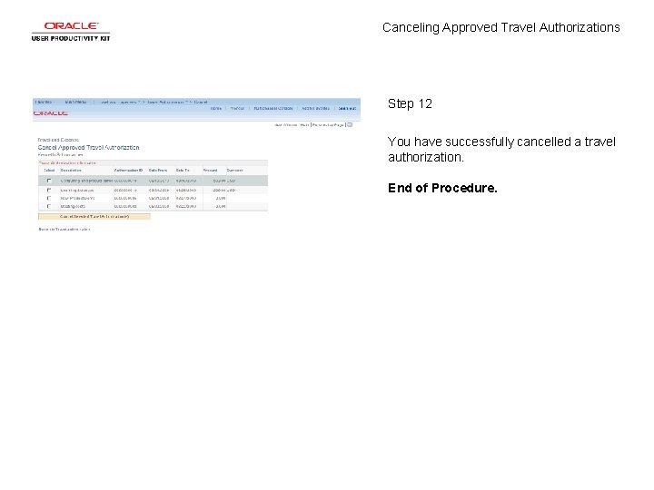 Canceling Approved Travel Authorizations Step 12 You have successfully cancelled a travel authorization. End