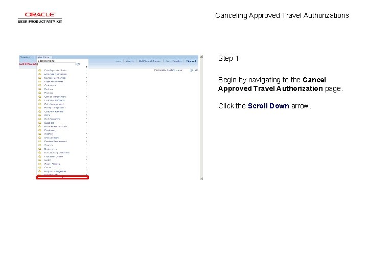 Canceling Approved Travel Authorizations Step 1 Begin by navigating to the Cancel Approved Travel
