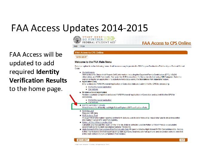 FAA Access Updates 2014 -2015 FAA Access will be updated to add required Identity