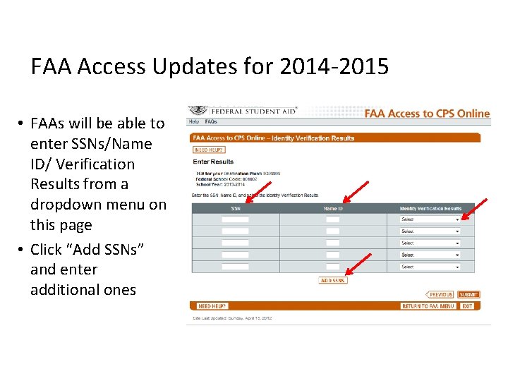 FAA Access Updates for 2014 -2015 • FAAs will be able to enter SSNs/Name